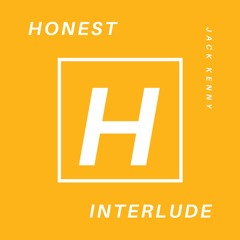 Honest Interlude