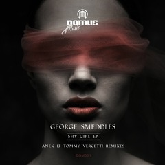 George Smeddles - Shy Girl (Tommy Vercetti Warehouse Mix)