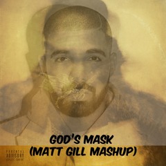 God's Mask (Matt Gill Mashup) *God's Plan* *Mask Off*