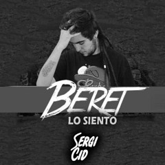 Beret - Lo Siento (Sergi Cid Reggaeton Remix)
