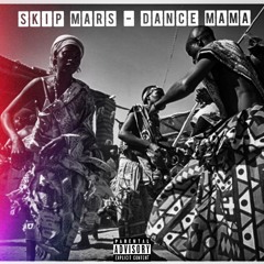 SKIPMARS - DANCE MAMA
