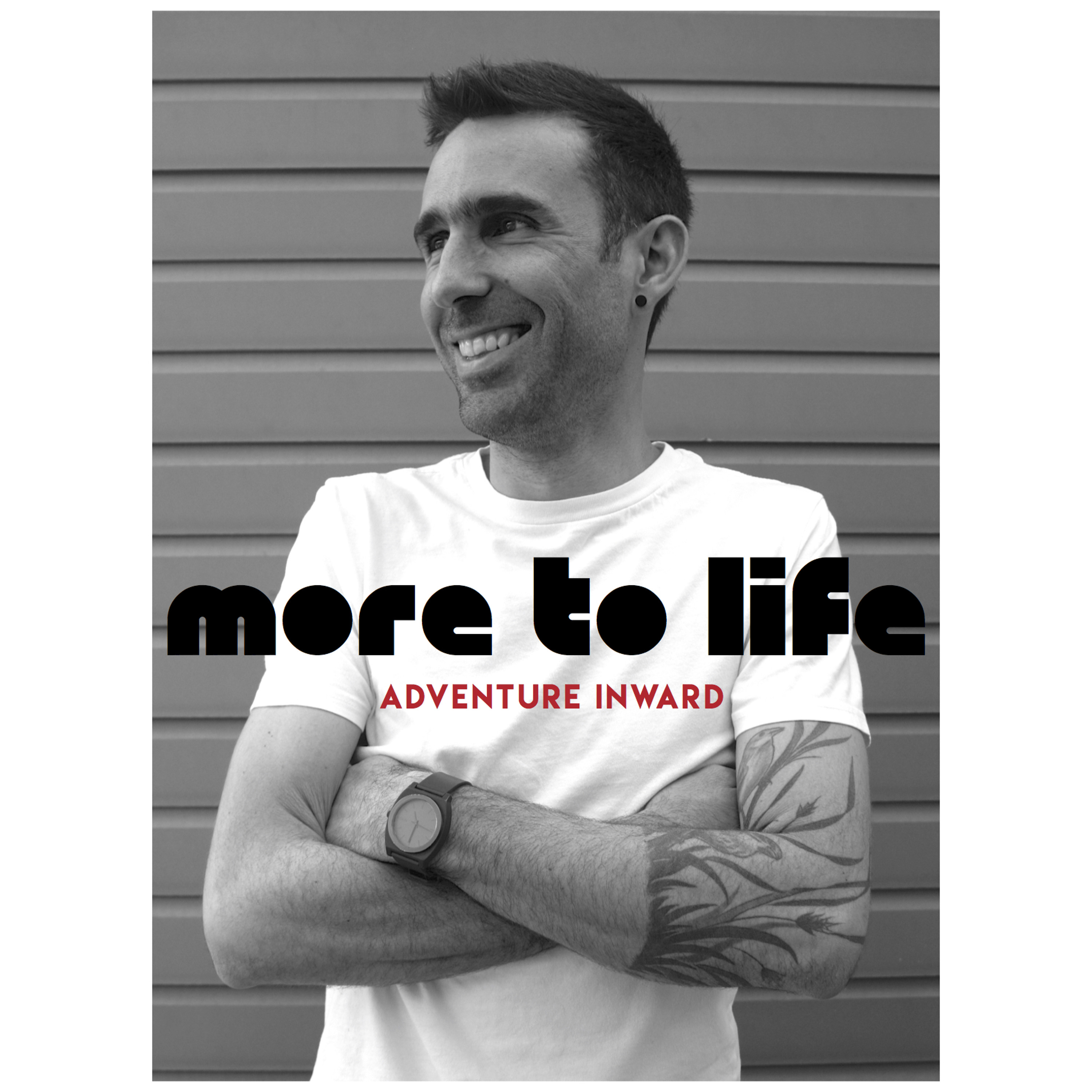 More To Life- Adventure Inward