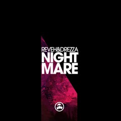 Reveh & Drezza - Nightmare