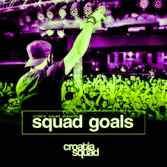 Croatia Squad - Squad Goals 010 - DJ Mix  (Live @ Green Valley Brazil)