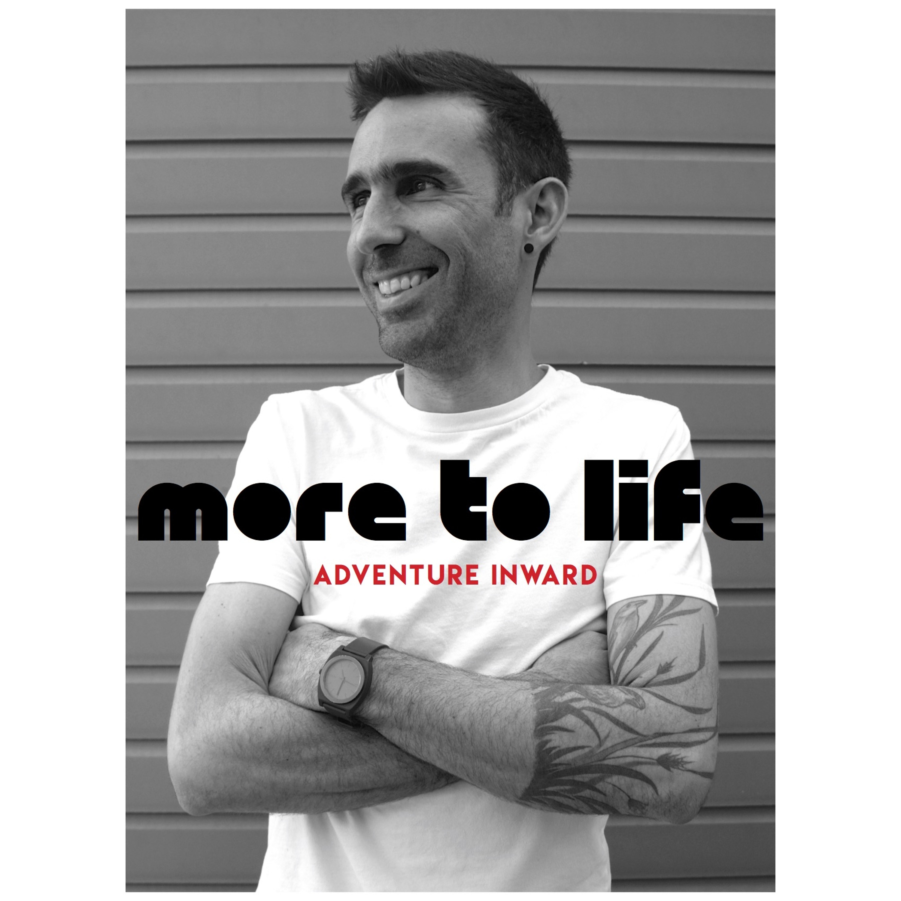 More To Life- Adventure Inward