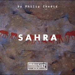 Mousikē 32 | "Sahra" by Philip Chedid
