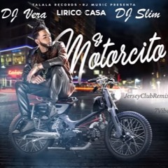 El Motorcito - DJ Vera X DJ Slim (JerseyClubRemix )