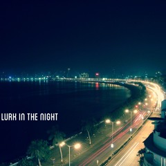 Lurk In The Night [prod. by darkboybeatz]
