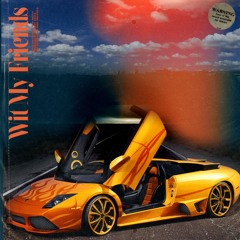 Wit My Friends (Prod. Accent Beats)