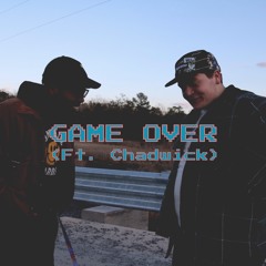 Game Over feat. Chadwick (Prod. by Phillip Schlosser)