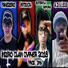 Inziro Clan Cypher 2018 feat. Fakiezero, Intouch, Butterfly Samurai & A.D.V.I.S.S. [Prod. DNY]