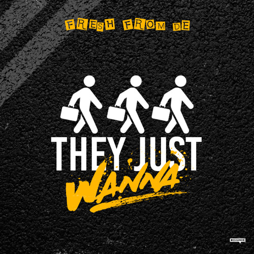 FreshfromDE - They Just Wanna (Prod. by Jus Clide)