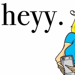 heyy.