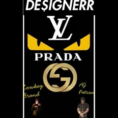 DE$IGNERR FT LOWKEY BRAND (Prod. CashMoney AP)
