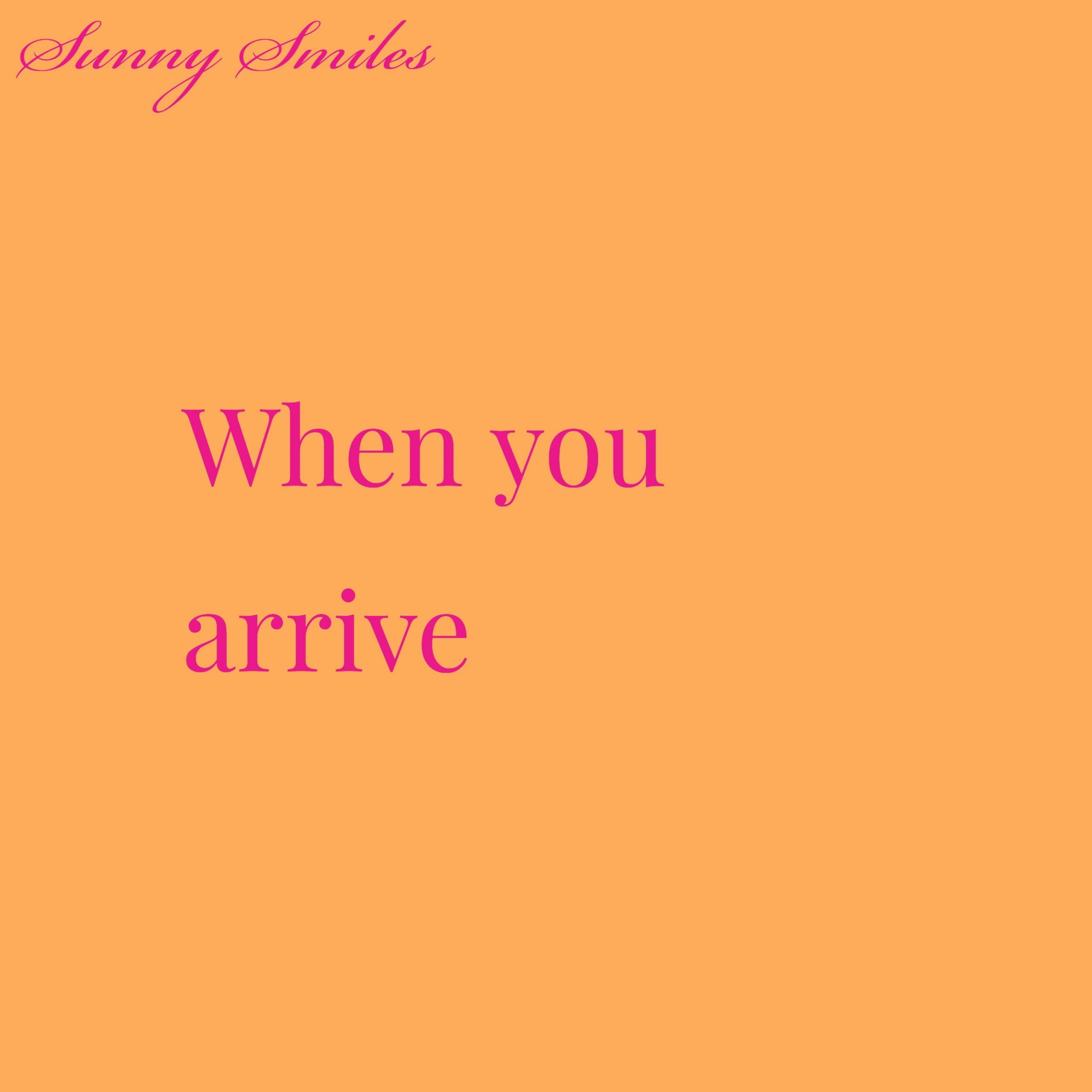 When You Arrive (Prod. by Wyatt)