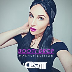 DJ Clariti - Booti Drop, Mashup Edition