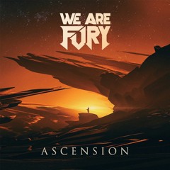 WE ARE FURY - Ascension