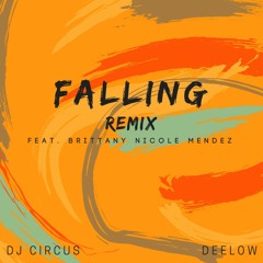 Falling Remix w/DJ Circus feat. Brittany Nicole Mendez