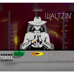 Waltzin' - Foxchild Ft. Ashxs (Prod. Decadence)