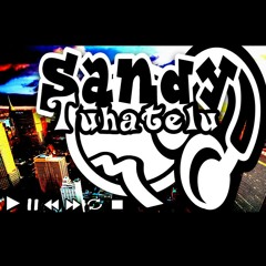 SANDY TUHATELU - JUMP AND SWEATS ( BANGERS STYLE FVNKY ) NEW2K18.mp3