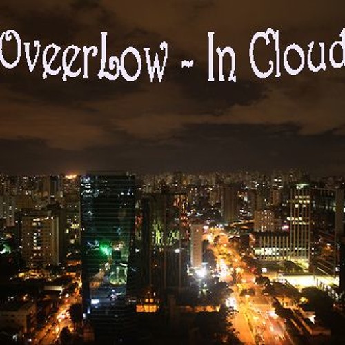 OveerLow - In Cloud (Original Mix) FREEDL