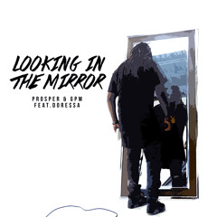 Looking in the Mirror ft. Doressa