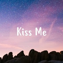 Kiss Me ft. Jellow