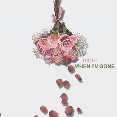 When Im Gone [prod. WhoKares]