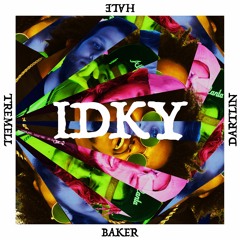 IDKY (ft. Hale, Dartlin & Tremell)(Prod. By Dartlin)