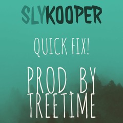 Quick Fix! Prod. By TREETIME