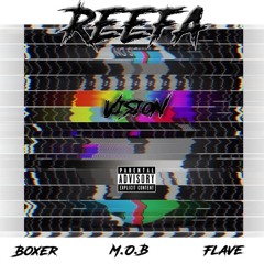 Vision (Ft. Boxer, M.O.B, & Flave)