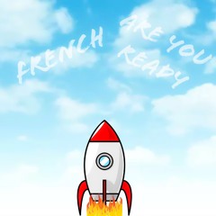 Are you Ready - French
