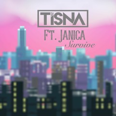 Tisna - Survive (Feat. Janica)