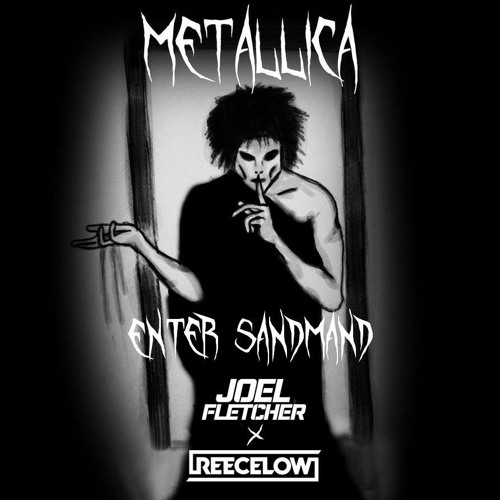 Metallica - Enter Sandman (Joel Fletcher & Reece Low Bootleg)FREE DL