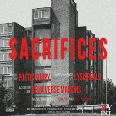 Sacrifices [Ft. LysisRealz & Deija Verse Martin's]