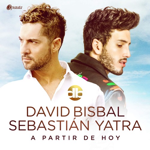 David Bisbal & Sebastián Yatra - A Partir De Hoy (Dj Nev Edit)