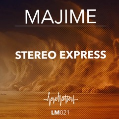 Stereo Express - Majime [Snippet]