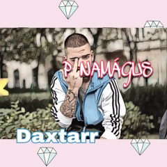 Daxtarr - P!namágus