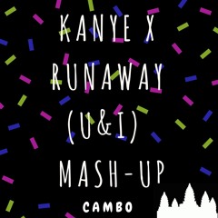 Kanye X Runaway (U&I) [Kidd Cambo Edit]