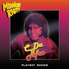 C Da Afro - Playboy Boogie - Midnight Riot Promo Mix