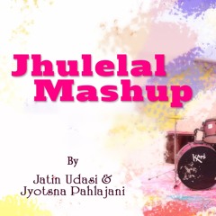 Jhulelal Mashup - Jatin Udasi & Jyotsna Pahlajani | Chetichand Special Sindhi Song