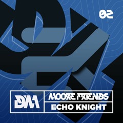 Moore Friends 2: Echo Knight