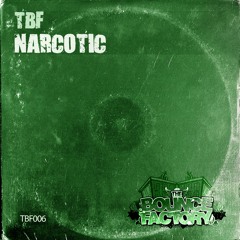 **OUT NOW** [TBF006] TBF - Narcotic