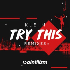 Klein - Try This (BKSR Remix) *LIMITED FREE DOWNLOAD*
