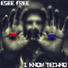 Esee Free - I Know Techno ***click buy for free download***