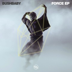 Bushbaby - Force (MRK005)