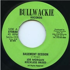 Joe Morgan & Reckless Breed "Basement Session" (Wackies)