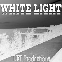 White Light - LFTProductions