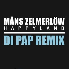 Måns Zelmerlöw - Happyland (DiPap Remix Radio Edit)