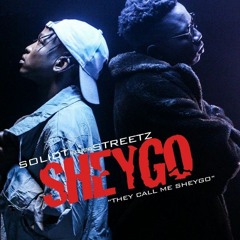 Solidt Ft Streetz - Sheygo